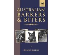 Robert Kaleski Australian Barkers and Biters (A Vintage Dog B (Copertina rigida)