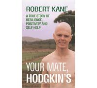 Robert Kane Your Mate, Hodgkin's (Tascabile)