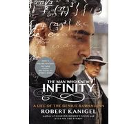 The Man Who Knew Infinity: A Life of the Genius Ramanujan