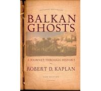 Robert Kaplan Balkan Ghosts (Tascabile)