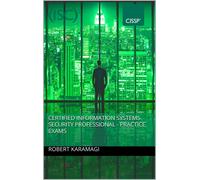Robert Karamagi Certified Information Systems Security Professional (Tascabile)