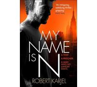 Robert Karjel My Name is N (Tascabile)