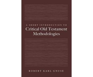 Robert Karl Gnu A Short Introduction to Critical Old Testament Metho (Tascabile)