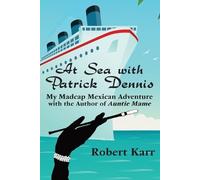 Robert Karr At Sea with Patrick Dennis (Tascabile)
