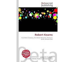 Robert Kearns: Ford Motor Company, Ann Womer Benjamin, Thomas A. Burke, Nicholas Calio