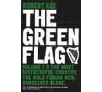The Green Flag: A History of Irish Nationalism by Robert Kee