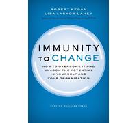 Robert Kegan Lisa Laskow Lahey Immunity to Change (Copertina rigida)