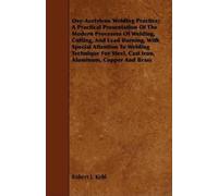 Robert Kehl Oxy-Acetylene Welding Practice (Tascabile)