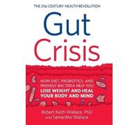 Robert Keith Wallace Samantha Wallace Gut Crisis (Copertina rigida)