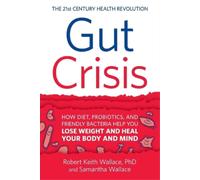 Robert Keith Wallace Samantha Wallace Gut Crisis (Tascabile)