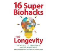 Robert Keith Wallace Ted Wallace Samantha 16 Super Biohacks for Lo (Tascabile)