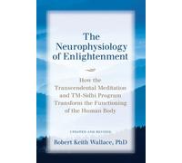 Robert Keith Wallace The Neurophysiology of Enlightenment (Tascabile)