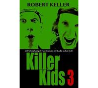 Robert Keller Killer Kids Volume 3 (Tascabile) Killer Kids