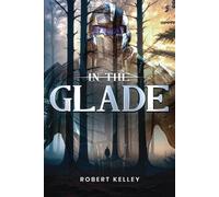Robert Kelley In the Glade (Tascabile)
