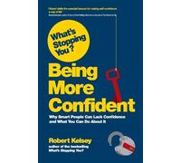 Robert Kelsey What's Stopping You? Being More Confident (Tascabile)