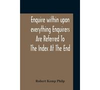Robert Kemp Phi Enquire Within Upon Everything Enquirers Are Referre (Tascabile)