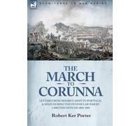 Robert Ker Porter The March to Corunna (Copertina rigida)