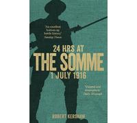Robert Kershaw 24 Hours at the Somme (Tascabile)