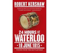 Robert Kershaw 24 Hours at Waterloo (Tascabile)