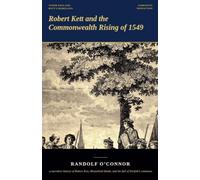 Robert Kett and the Commonwealth Rising of 1549