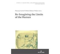 Robert Kiełtyka Re-Imagining the Limits of the Human (Copertina rigida)