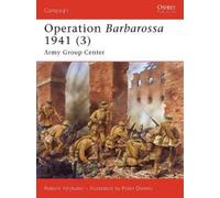 Robert Kirchubel Operation Barbarossa 1941 (3) (Tascabile) Campaign