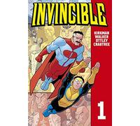 Robert Kirkman Cory Walker Ryan Ottley Invincible 1 (Copertina rigida)