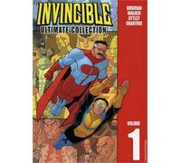 Robert Kirkman Invincible: The Ultimate Collection Volume 1 (Copertina rigida)