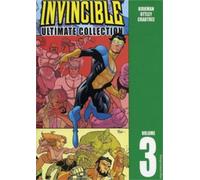 Robert Kirkman Invincible: The Ultimate Collection Volume 3 (Copertina rigida)