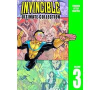 Robert Kirkman Invincible: The Ultimate Collection Volume 3 (Copertina rigida)
