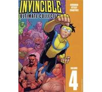 Robert Kirkman Invincible: The Ultimate Collection Volume 4 (Copertina rigida)