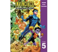 Robert Kirkman Invincible: The Ultimate Collection Volume 5 (Copertina rigida)