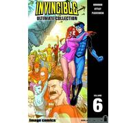 Invincible: The Ultimate Collection Volume 6 by Robert Kirkman