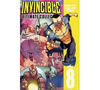 Robert Kirkman Invincible: The Ultimate Collection Volume 8 (Copertina rigida)