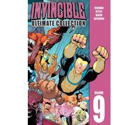 Robert Kirkman Invincible: The Ultimate Collection Volume 9 (Copertina rigida)