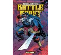 Robert Kirkman INVINCIBLE UNIVERSE: BATTLE BEAST (Tascabile)