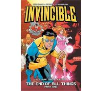 Invincible Volume 24: The End of All Things, Part 1 by Robert Kirkman