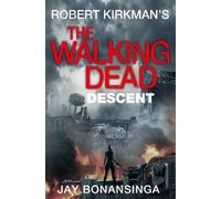 Robert Kirkman Jay Bonansinga Descent (Tascabile) Walking Dead