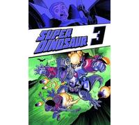 Robert Kirkman Super Dinosaur Volume 3 (Tascabile) SUPER DINOSAUR TP