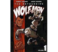 Robert Kirkman The Astounding Wolf-Man Volume 1 (Tascabile)