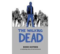Robert Kirkman The Walking Dead Book 16 (Copertina rigida) WALKING DEAD HC