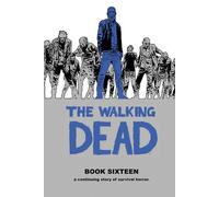 Robert Kirkman The Walking Dead Book 16 (Copertina rigida) WALKING DEAD HC