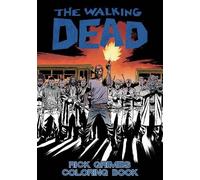 Robert Kirkman The Walking Dead: Rick Grimes Adult Coloring Book (Tascabile)