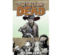Robert Kirkman The Walking Dead Volume 18: What Comes After (Tascabile)