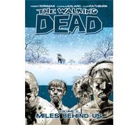 Robert Kirkman The Walking Dead Volume 2: Miles Behind Us (Tascabile)