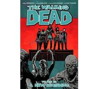 Robert Kirkman The Walking Dead Volume 22: A New Beginning (Tascabile)