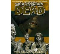 Robert Kirkman The Walking Dead Volume 4: The Heart's Desire (Tascabile)