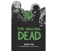 Robert Kirkman Walking Dead Book 10 (Copertina rigida) WALKING DEAD HC
