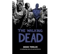 Robert Kirkman Walking Dead Book 12 (Copertina rigida) WALKING DEAD HC