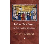 Robert Kirkpatrick Before Tom Brown (Tascabile)